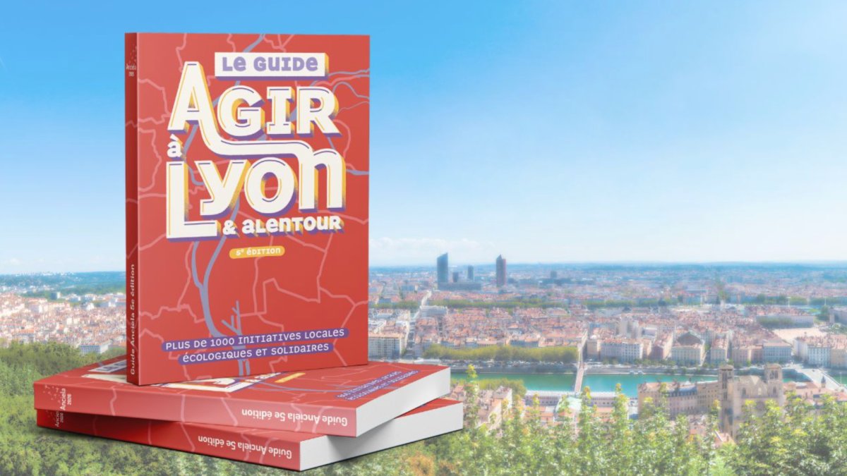 Un guide et 1 000 façons d'agir à Lyon