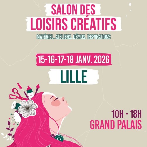 Lille : Le salon Mille et une idées dédié aux loisirs créatifs s'installe du 15 au 18 janvier 2026
