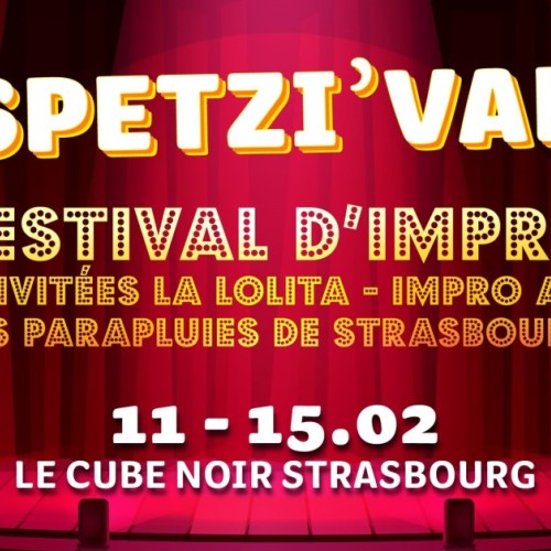 Célébrer l'impro lors de la 2e édition du Spetzi'val à Strasbourg