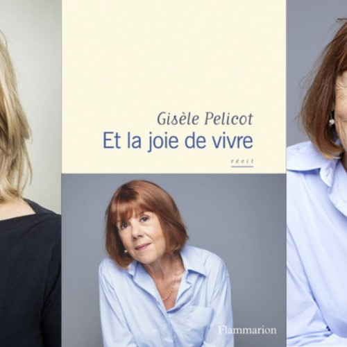 Et la joie de vivre : la force de Gisèle Pelicot